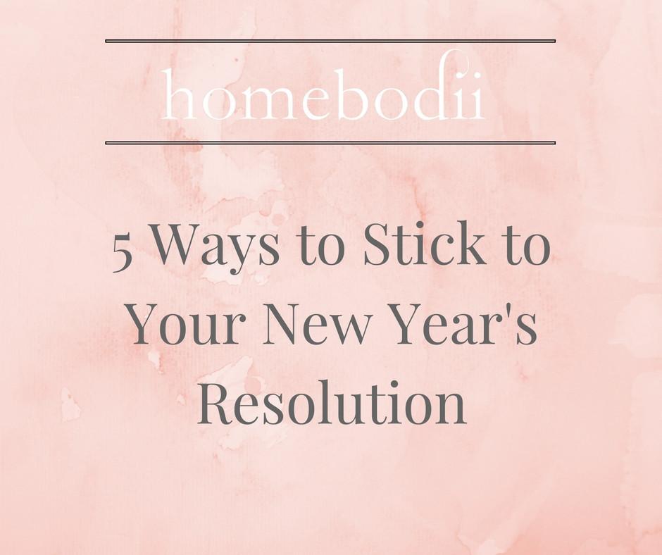 5 Ways to Plan and Stick to Your New Year's Resolution
